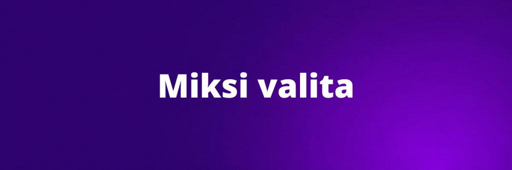 Miksi valita
