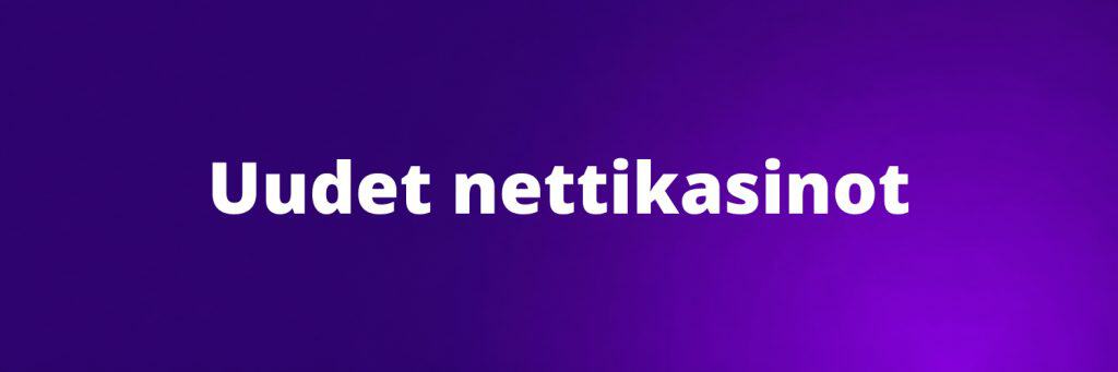 Uudet nettikasinot