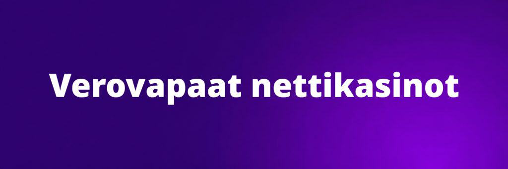 Verovapaat nettikasinot